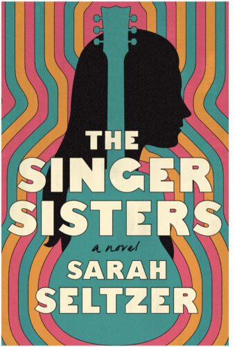 Cover of the novel The Sister Singers by Sarah Seltzer, VCFA MFA in Writing alumnx 