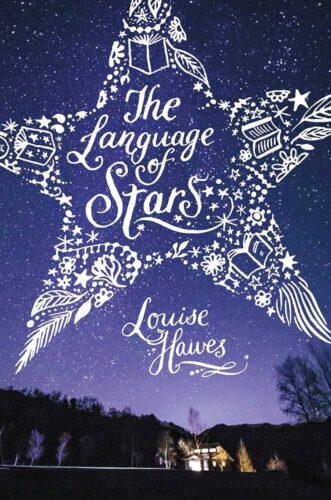 Book cover of The Language of Stars by Louise Hawes, MFA in Writing for Children & Young Adults